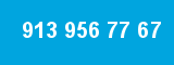 913 956 77 67
